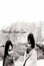 Watch Where the Spirit Lives Moviesjoy