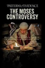 Watch Patterns of Evidence: The Moses Controversy Moviesjoy
