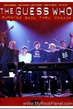 Watch The Guess Who Running Back Thru Canada Moviesjoy