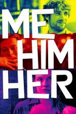 Watch Me Him Her Moviesjoy