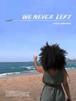 Watch We Never Left Moviesjoy