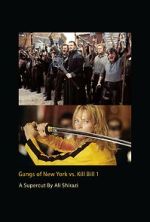 Watch Gangs of New York vs. Kill Bill 1 Moviesjoy