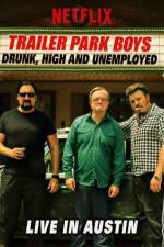 Watch Trailer Park Boys Drunk High & Unemployed Moviesjoy