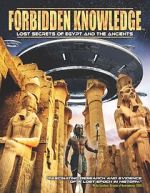 Watch Forbidden Knowledge: Lost Secrets of Egypt and the Ancients Moviesjoy