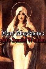 Watch Mary Magdalene: Art\'s Scarlet Woman Moviesjoy