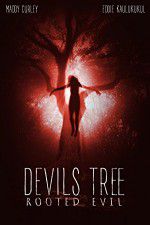 Watch Devil\'s Tree: Rooted Evil Moviesjoy