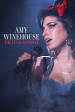 Watch Amy Winehouse: The Final Goodbye Moviesjoy