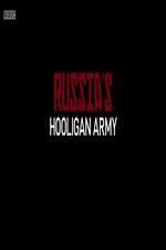 Watch Russia\'s Hooligan Army Moviesjoy