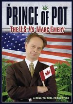 Watch Prince of Pot: The U.S. vs. Marc Emery Moviesjoy