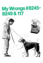 Watch My Wrongs 8245-8249 and 117 (Short 2002) Moviesjoy