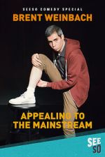 Watch Brent Weinbach: Appealing to the Mainstream (TV Special 2017) Moviesjoy