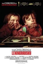 Watch The Children of Leningradsky Moviesjoy