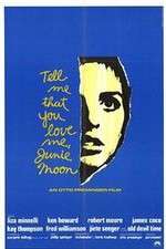 Watch Tell Me That You Love Me Junie Moon Moviesjoy