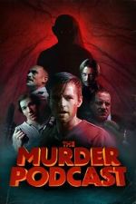 Watch The Murder Podcast Moviesjoy