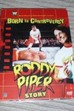 Watch WWE  Born to Controversy: The Roddy Piper Story Moviesjoy