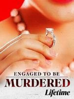 Watch Engaged to Be Murdered Moviesjoy