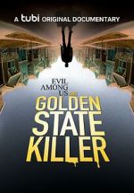 Watch Evil Among Us: The Golden State Killer Moviesjoy