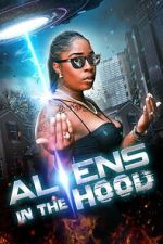 Watch Aliens in the Hood Moviesjoy