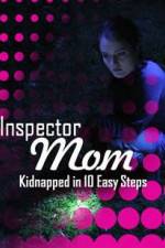 Watch Inspector Mom Kidnapped in Ten Easy Steps Moviesjoy