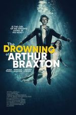 Watch The Drowning of Arthur Braxton Moviesjoy