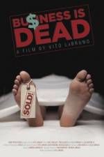 Watch Business is Dead Moviesjoy