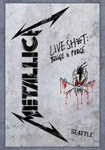 Watch Metallica: Live Shit - Binge & Purge, Seattle Moviesjoy