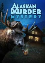 Watch Alaskan Murder Mystery Moviesjoy