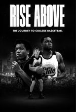 Watch Rise Above: The Journey to College Basketball Moviesjoy