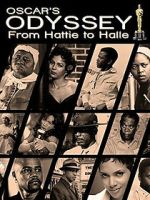 Watch Oscar\'s Black Odyssey: From Hattie to Halle Moviesjoy