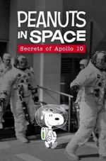 Watch Peanuts in Space: Secrets of Apollo 10 (TV Short 2019) Moviesjoy