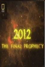Watch National Geographic 2012 The Final Prophecy Moviesjoy