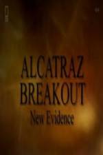 Watch Alcatraz Breakout: New Evidence Moviesjoy