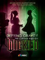 Watch Defying Gravity: The Curtain Rises on Wicked (TV Special 2024) Moviesjoy