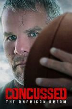 Watch Concussed: The American Dream Moviesjoy