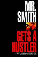 Watch Mr Smith Gets a Hustler Moviesjoy