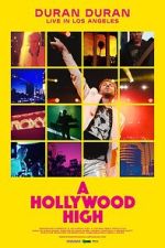 Watch Duran Duran: A Hollywood High Moviesjoy