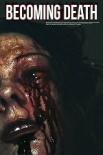 Watch Becoming Death Moviesjoy