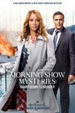 Watch Morning Show Mysteries: Countdown to Murder Moviesjoy