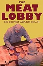 Watch The meat lobby: big business against health? Moviesjoy