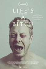 Watch Life\'s a bitch Moviesjoy
