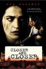 Watch Closer and Closer Moviesjoy