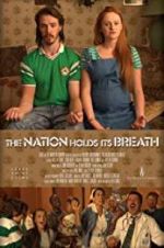 Watch The Nation Holds Its Breath Moviesjoy