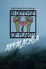 Watch In Defense of Plants: Appalachia Moviesjoy