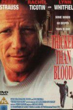 Watch Thicker Than Blood The Larry McLinden Story Moviesjoy