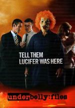 Watch Underbelly Files: Tell Them Lucifer Was Here Moviesjoy