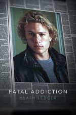 Watch Fatal Addiction: Heath Ledger Moviesjoy