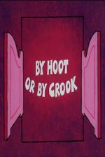 Watch By Hoot or By Crook Moviesjoy