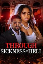Watch Through Sickness and Hell Moviesjoy