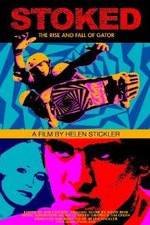 Watch Stoked: The Rise and Fall of Gator Moviesjoy
