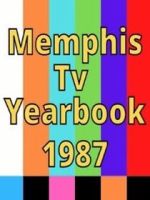 Watch 1987 Best of Memphis TV Yearbook Volume 4 Moviesjoy